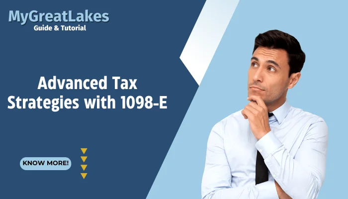 Advanced Tax Strategies with 1098-E