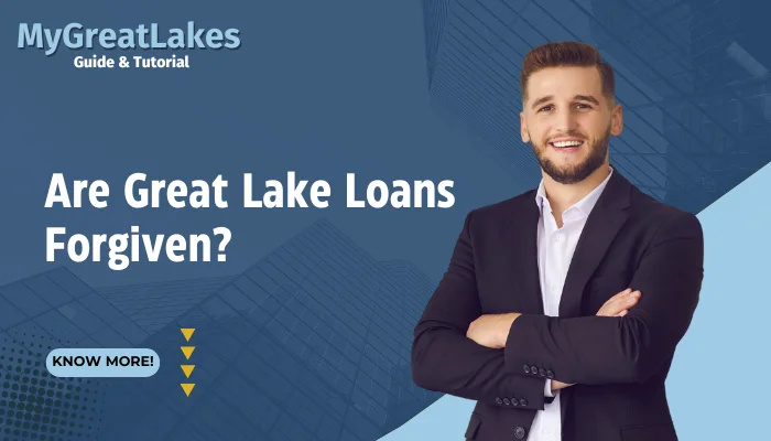 Are Great Lake Loans Forgiven?