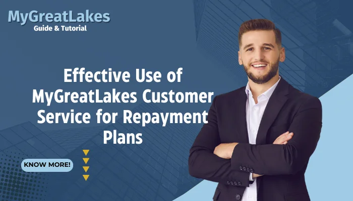 Effective Use of MyGreatLakes Customer Service for Repayment Plans