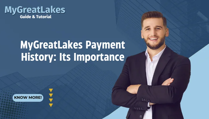 MyGreatLakes Payment History: Its Importance