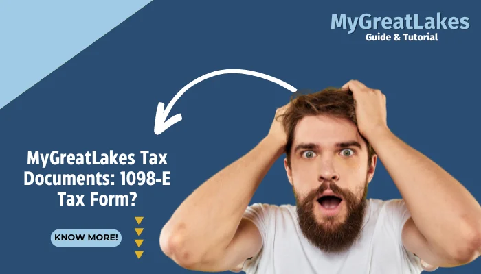 MyGreatLakes Tax Documents: 1098-E Tax Form?