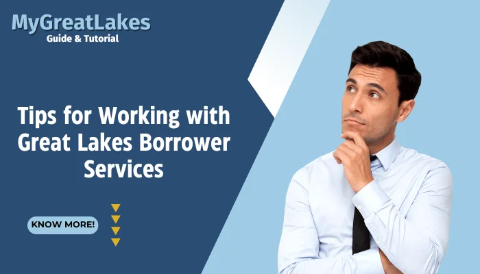 Tips for Working with Great Lakes Borrower Services